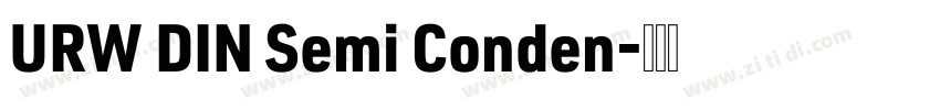 URW DIN Semi Conden字体转换 URW DIN Semi Conden字体转换